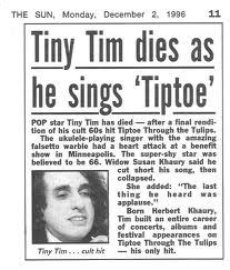 how did tiny tim died|TINY TIM DIES AFTER `TIPTOE